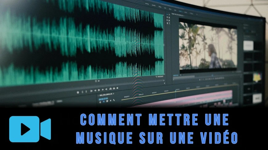 Comment mettre une musique sur une vidéo facilement