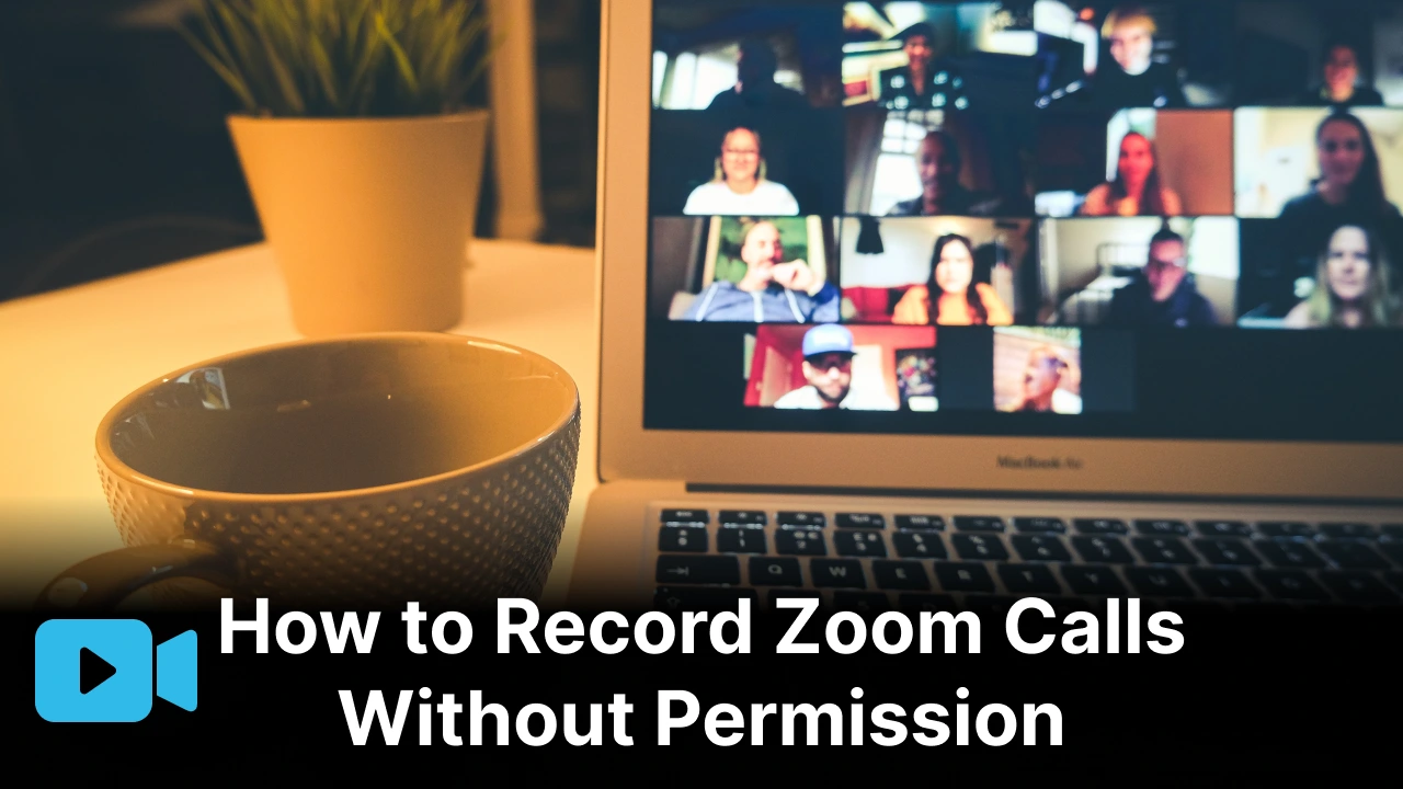 How to Record Zoom Meetings Without Permission in 123